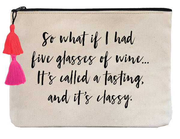 Five Glasses of Wine... It's Called a Tasting - Flat Pouch